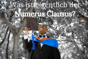 Read more about the article Was ist eigentlich der Numerus Clausus?